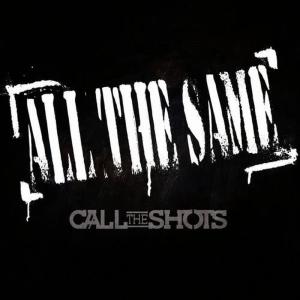 Call The Shots的專輯All the Same