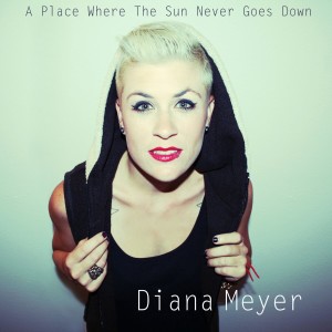 Diana Meyer的專輯A Place Where the Sun Never Goes Down - EP
