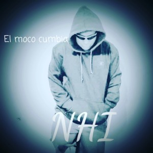 Listen to Moco Cumbia song with lyrics from NHI