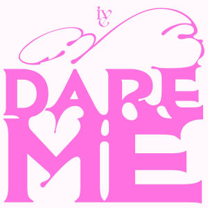 收聽IVE的DARE ME歌詞歌曲
