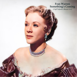 อัลบัม Something's Coming (High Definition Remaster 2022) ศิลปิน Fran Warren