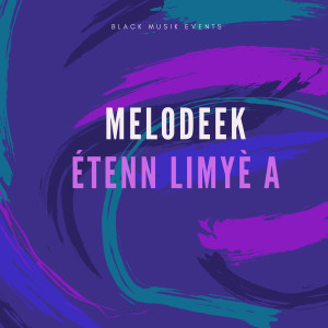 Dengarkan Étenn Limyè A lagu dari Melodeek dengan lirik