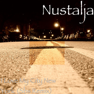 Listen to I Love My City New York (Sbs Remix) song with lyrics from Nustalja