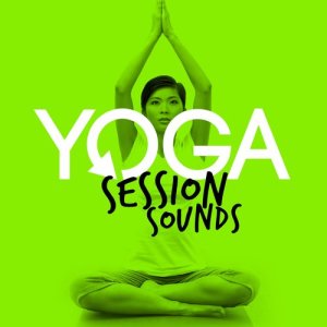 อัลบัม Yoga Session Sounds ศิลปิน Yoga Workout Music