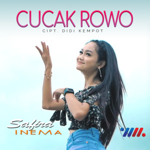 ดาวน์โหลดและฟังเพลง Cucak Rowo พร้อมเนื้อเพลงจาก Safira Inema