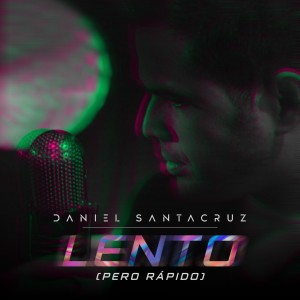 Daniel Santacruz的專輯Lento (Pero Rápido)