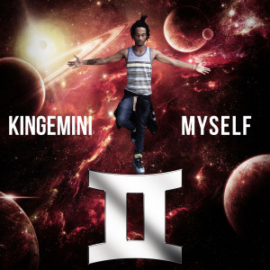 收听KINGEMINI的Myself (Explicit)歌词歌曲