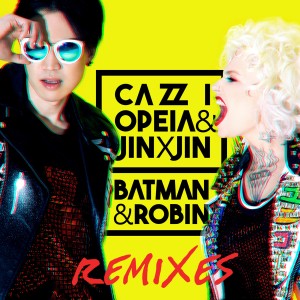 收聽Cazzi Opeia的Batman & Robin (Jin X Jin Seoul II Soul Remix) (Explicit) (Jin X Jin Seoul II Soul Remix|Explicit)歌詞歌曲