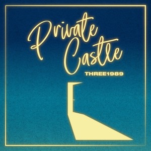 ดาวน์โหลดและฟังเพลง Private Castle พร้อมเนื้อเพลงจาก THREE1989