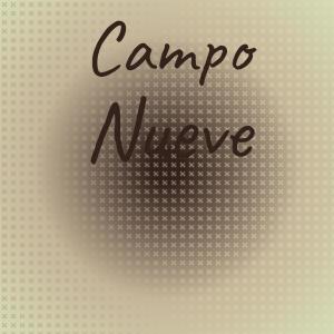 收听Lanore的Campo Nueve歌词歌曲