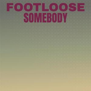 Various Artists的專輯Footloose Somebody