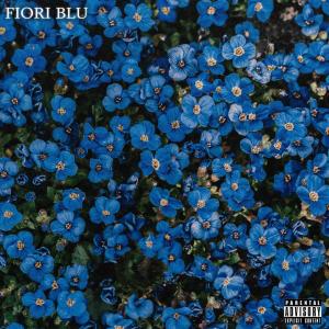 Album Fiori Blu (Explicit) from XIX