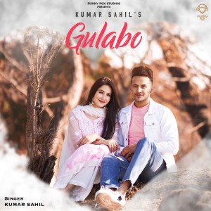 收听Kumar Sahil的Gulabo歌词歌曲