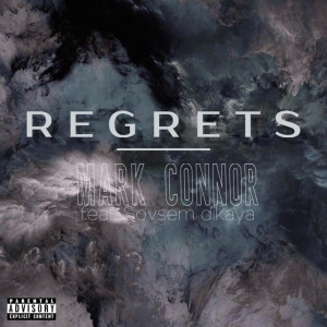 อัลบัม Regrets (Explicit) ศิลปิน Mark Connor