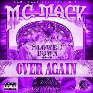 อัลบัม OVER AGAIN SLOWED DOWN ศิลปิน M.C. Mack