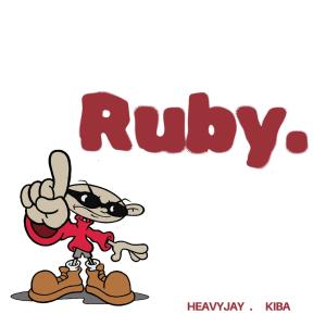 收聽Heavy Jay的Ruby (feat. Kiba) (Explicit)歌詞歌曲