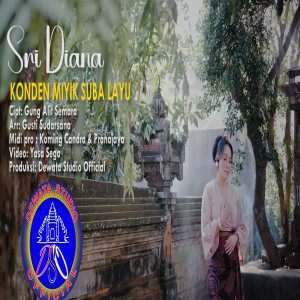 Listen to KONDEN MIYIK SUBA LAYU song with lyrics from Sri Dianawati
