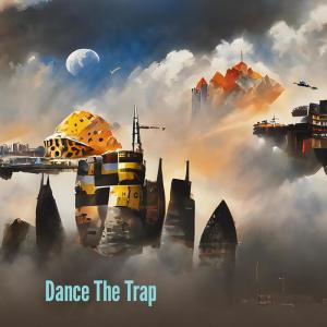 Dj Grandmaster Raphael的专辑Dance the Trap
