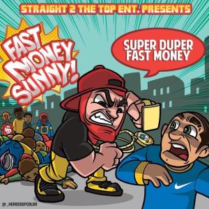 อัลบัม Super Duper Fast Money (Explicit) ศิลปิน Fast Money Sunny