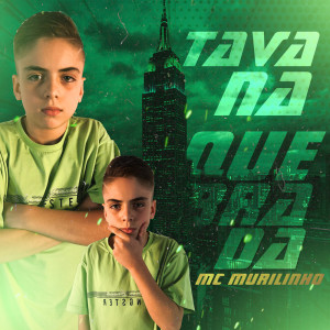 Album Tava Na Quebrada (Explicit) from MC Murilinho