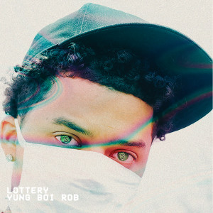 收聽Yung Boi Rob的Lottery (Clean)歌詞歌曲
