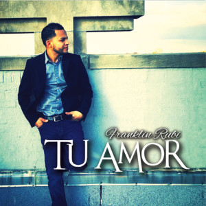 Listen to Tu Amor song with lyrics from Franklin Rubi
