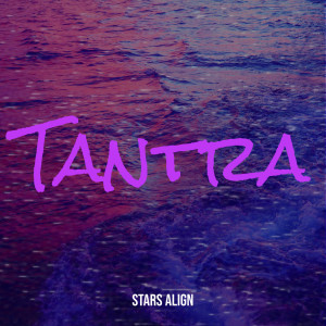 Album Tantra from Stars Align