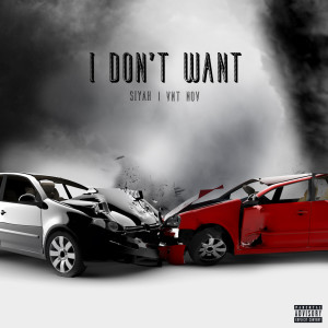 收聽Siyah的I Don't Want (Explicit)歌詞歌曲