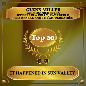 ดาวน์โหลดและฟังเพลง It Happened in Sun Valley พร้อมเนื้อเพลงจาก Glenn Miller and His Orchestra