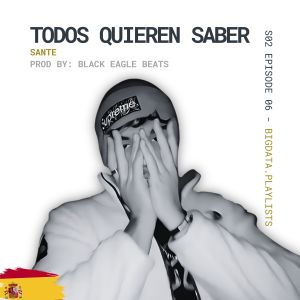 Santé的專輯Todos Quieren Saber - S02 EPISODE 06 (Explicit)