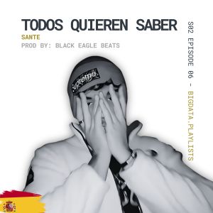 Listen to Todos Quieren Saber - S02 EPISODE 06 (Explicit) song with lyrics from bigdata.playlists