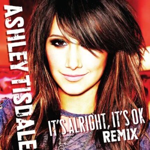 收聽Ashley Tisdale的It's Alright, It's OK (Johnny Vicious Club Mix)歌詞歌曲