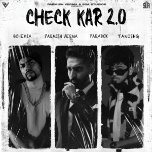 อัลบัม Check Kar 2.0 ศิลปิน Bohemia