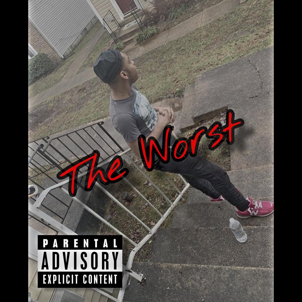 The Worst (Explicit)