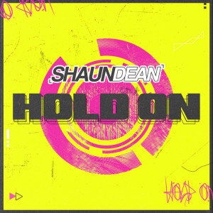 收聽Shaun Dean的Hold On歌詞歌曲