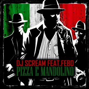 DJ Scream的專輯Pizza E Mandolino