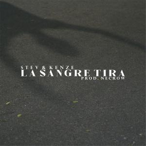 ดาวน์โหลดและฟังเพลง La sangre tira (feat. Kenze & Necrow) (Explicit) พร้อมเนื้อเพลงจาก Stev