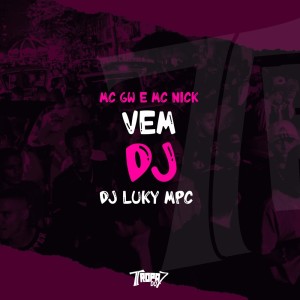 Listen to Vem DJ (Explicit) song with lyrics from MC GW