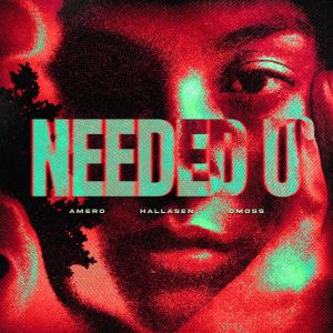 Amero的專輯NEEDED U (Explicit)
