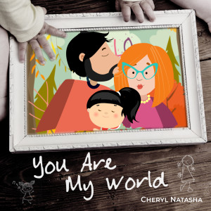 Listen to You Are My World song with lyrics from Cheryl Natasha