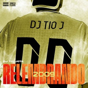 อัลบัม RELEMBRANDO 2009 (Explicit) ศิลปิน DJ Tio Jota