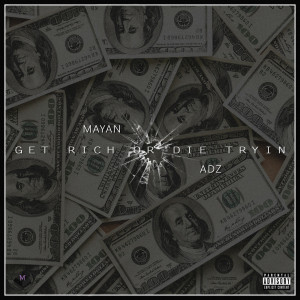 Listen to Get Rich or Die Tryin' (Explicit) song with lyrics from Mayan
