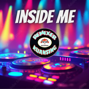 Album INSIDE ME oleh Remixer Kuansing