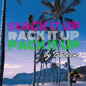 Bateen的專輯Stack It up, Rack It up, Pack It Up