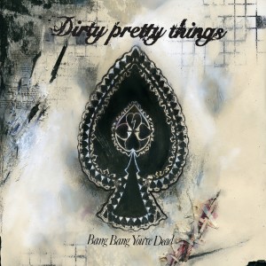 收聽Dirty Pretty Things的Gin & Milk (Acoustic version)歌詞歌曲