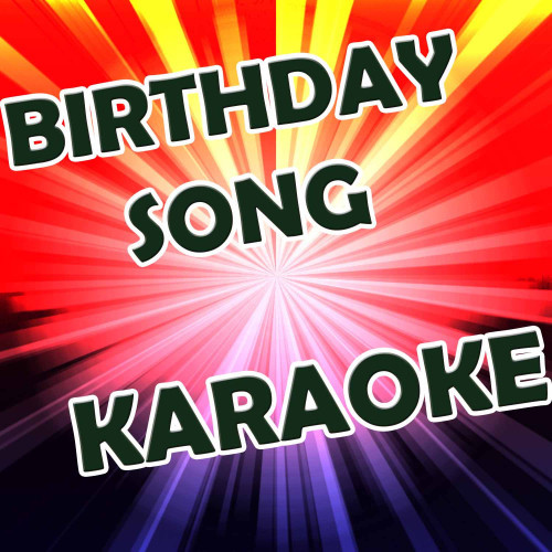 Birthday Song (In the Style of 2 Chainz) [Karaoke Version] (Karaoke Version)