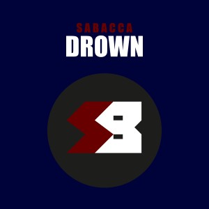 Listen to Drown song with lyrics from Sabacca