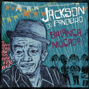 ดาวน์โหลดและฟังเพลง Este Ano Vai Ser Bom พร้อมเนื้อเพลงจาก Jackson Do Pandeiro