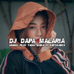 Listen to Dj Dapa Malaria / Abang Pilih Yang Mana / Safonamix (Remix) song with lyrics from Firman Fvnky