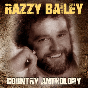 Album Country Anthology oleh Razzy Bailey
